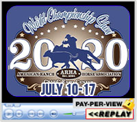 ARHA World Championship Show, C Bar C Expo Center, Cloverdale, IN - Jul 10-17, 2020