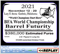 BFA World Championship Barrel Futurity, Lazy E Arena, Guthrie, OK - November 12-20, 2021