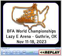 2023 BFA World Championship, Lazy E Arena, Guthrie, OK - November 11-18, 2023
