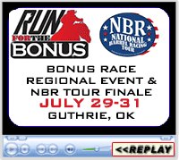 Bonus Race Regional Event and NBR Tour Finale, July 29-31, Lazy E Arena, Guthrie, OK