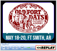 Old Fort Days Barrel Futurity and Super Derby, Kay Rodgers Park, Ft Smith, AR - May 18-20, 2023