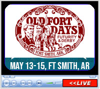 Old Fort Days Futurity and Super Derby , Kay Rodgers Park, Ft Smith, AR - May 13-15, 2026
