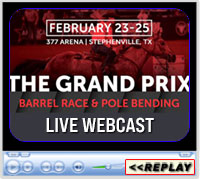 The Grand Prix Barrel Race and Pole Bending, 377 Arena, Stephenville, TX - February 23-25, 2024