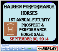 2014 Haugen Performance Horses 1st Annual Futurity Prospect & Performance Horse Sale, Sept 2014