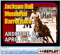 Jackson Hall Memorial Barrel Race, April 2-5, 2015, Hardy Murphy Coliseum, Ardmore, OK