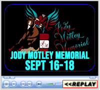 Jody Motley Memorial, Goshen County Fairgrounds, Torrington, WY - Sept 16-18, 2022