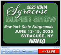 2025 NBHA Syracuse Super Show,New York State Fairgrounds, Toyota Coliseum, Syracuse, NY - June 13-15, 2025