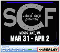 Sand Cup Futurity, Grant County Fairgrounds, Moses Lake, WA - March 31 - April 2, 2023