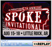 The Spoke Invitational, Barton Coliseum, Little Rock, AR - August 15-18, 2019
